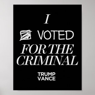 Poster J'Ai Voté Pour Le Crime Grunge Style Sarcastique T