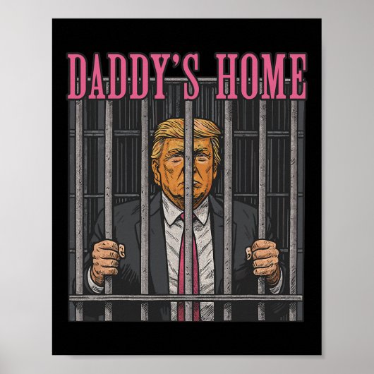 Poster Jailed Leader Humor Statement Daddy's Home Anti Tr (Devant)