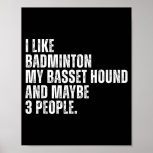 Poster J'aime Amateur de Badminton Pari Chien de Chasse P