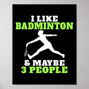 Poster J'Aime Badminton Et Peut-Être 3 Personnes Badminto