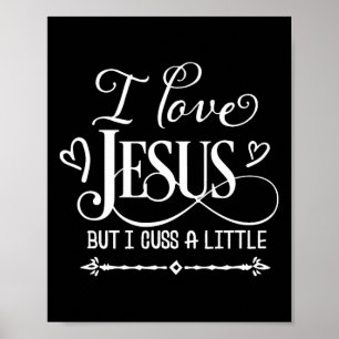 Poster J'Aime Jésus Mais Je Cusse Un Peu
