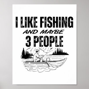 Poster J'aime la pêche et peut-être trois personnes drôle
