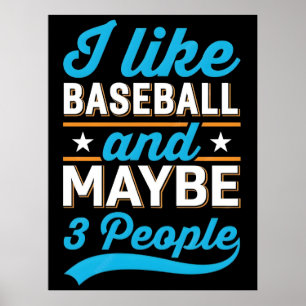 Poster J'aime le Baseball Et Peut-être 3 Personnes T-Shir