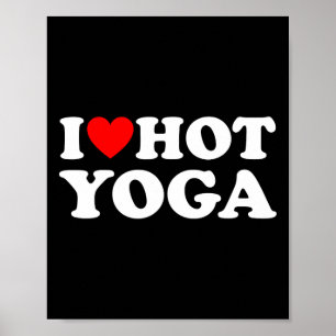 Poster J'aime le Hot Yoga Drôle Amateur de Hot Yoga Cœur
