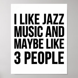 Poster J'Aime Le Jazz Et Peut-Être 3 Personnes - Drôle