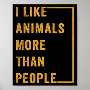 Poster J'Aime Les Animaux Plus Que Les Gens 1