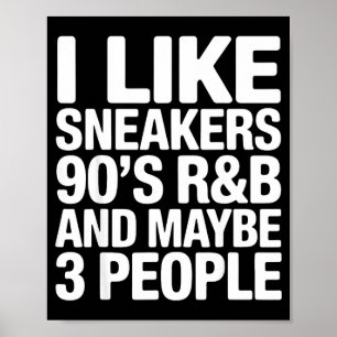 Poster J'aime les baskets 90s r&b et peut-être 3 pers