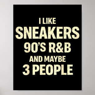 Poster J'aime les baskets, le r&b des années 90 et pe