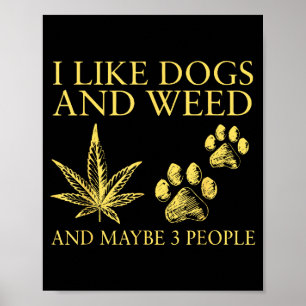 Poster J'aime les chiens et l'herbe et peut-être humour p