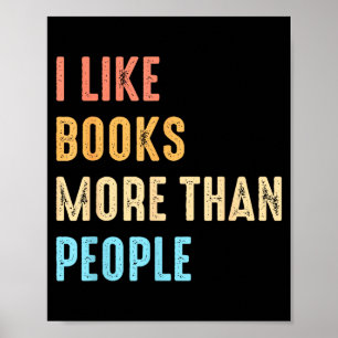 Poster J'aime les livres plus que les gens amateurs de li