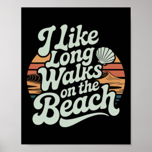 Poster J'aime les longues promenades sur la plage tourist