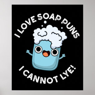Poster J'Aime Les Puns De Savon Je Ne Peux Pas Lire Drôle