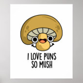 Poster J'Aime Les Puns Si Mush Funny Mushroom Pun (Devant)