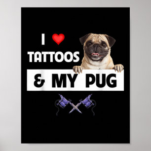 Poster J'Aime Les Tatouages Et Mon Carlin Chien Maman Pap