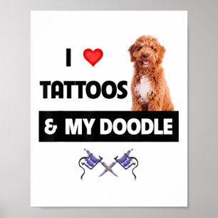 Poster J'Aime Les Tatouages Et Mon Chien De Doodle D'Or T