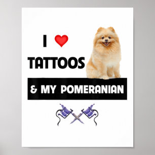 Poster J'Aime Les Tatouages Et Mon Chien Poméranien Maman