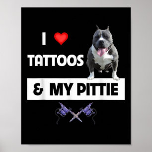 Poster J'Aime Les Tatouages Et Mon Pittie Chien Pitbull M