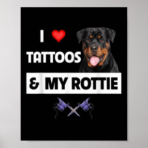 Poster J'Aime Les Tatouages Et Mon Rottie Rottweiler Chie