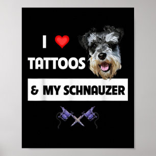 Poster J'Aime Les Tatouages Et Mon Schnauzer Chien Maman 