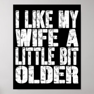 Poster J'aime ma femme un peu plus âgée humour féminin