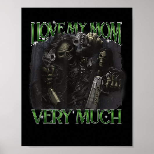 Poster J'Aime Ma Mère Beaucoup Drôle Dur Skeleton Mème B (Devant)