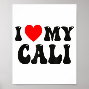 Poster J'aime ma Saint-Valentin drôle de Cali Cœur rouge