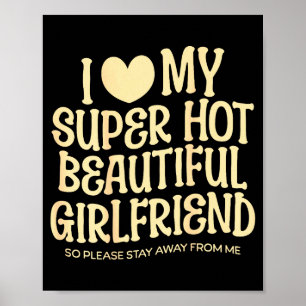 Poster J'aime ma super belle et chaude petite amie Citati