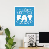Poster J'Aime Mes Poches Gras Pas Plat (Bureau à domicile)