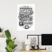 Poster J'aime mon café comme j'aime mes matins Typographi (Bureau à domicile)
