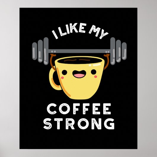 Poster J'Aime Mon Café Fort Drôle Boisson Pun Dark BG (Devant)