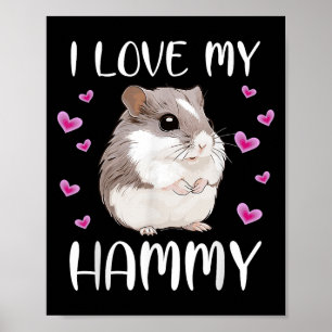 Poster J'Aime Mon Hammy Cute Chinois Nain Hamster Pet Pro