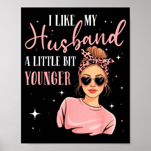 Poster J'aime mon mari un peu plus jeune Citation drôle (Devant)
