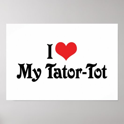 Poster J'Aime Mon Tator-Tot (Devant)
