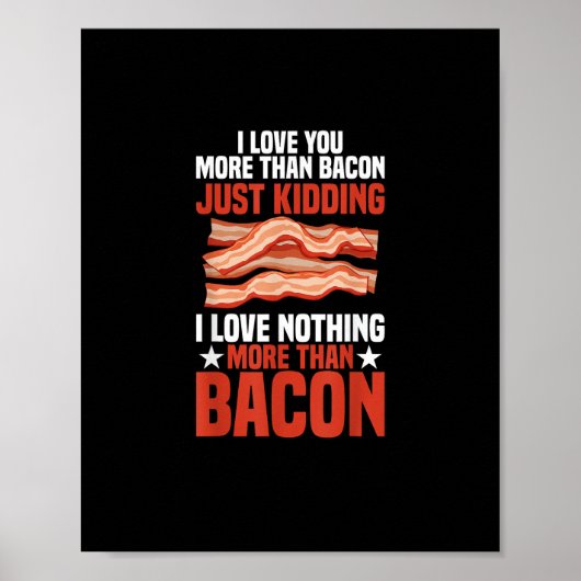 Poster J'aime plus toi que le bacon, drôle de style petit (Devant)