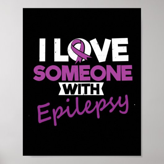 Poster J'aime quelqu'un avec Epilepsy Day Seizures Guerri (Devant)