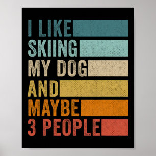 Poster J'Aime Skier Mon Chien Et Peut-être 3 Personnes Vi