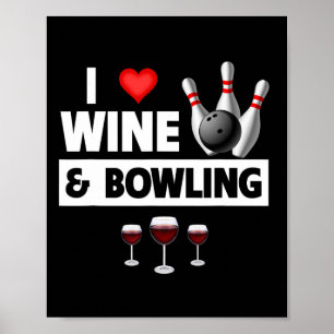 Poster J'Aime Vin Et Bowling Byll Pins Bowler Grève Dr.