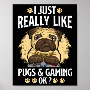 Poster J'Aime Vraiment Les Carlins Et Les Jeux Ok Game Vi