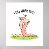 Poster J'Aime Worm Hugs Funny Warm Worm Pun (Devant)