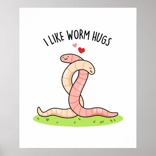 Poster J'Aime Worm Hugs Funny Warm Worm Pun (Devant)