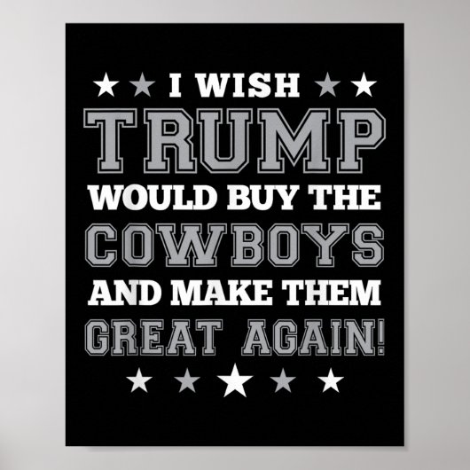 Poster J'Aimerais Que Trump Achète Les Cowboys Pour Les R (Devant)