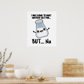 Poster J'Allais Faire Un Pun De Sel Mais Du Na (Cuisine)