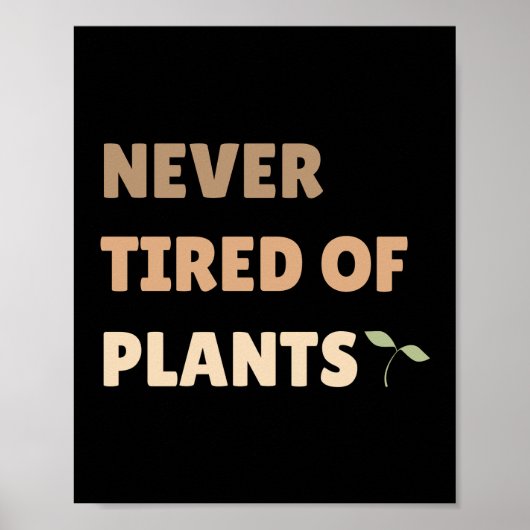 Poster Jamais fatigué du plante noir plante (Devant)
