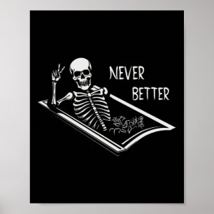 Poster Jamais Mieux Skeleton Coffin Hauteur de signature