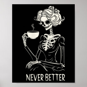Poster Jamais Mieux Skeleton Femmes Boire Fleur De Café
