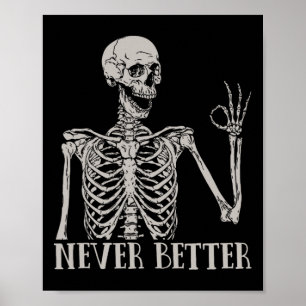 Poster Jamais Mieux Squelette Amusant Halloween crâne pou