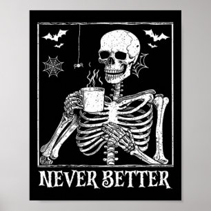 Poster Jamais Mieux Squelette Boire Café Halloween Pa