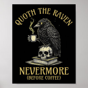 Poster Jamais plus le corbeau avant le café drôle de cita