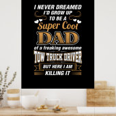 Poster Jamais rêvé Super Cool Papa Truck Driver (Cuisine)