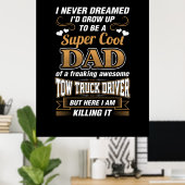 Poster Jamais rêvé Super Cool Papa Truck Driver (Bureau à domicile)
